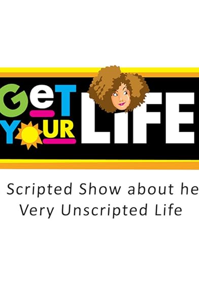Primary photo for Get Your Life Primary photo for Get Your Life