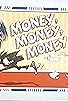 Primary photo for Money, Money, Money Primary photo for Money, Money, Money
