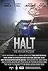 Primary photo for Halt: The Motion Picture Primary photo for Halt: The Motion Picture