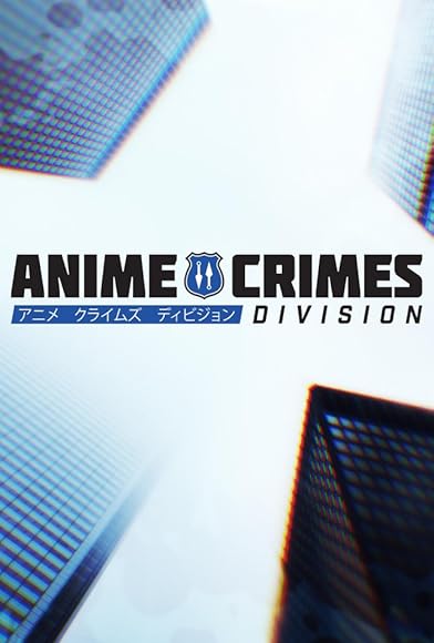 Primary photo for Anime Crimes Division Primary photo for Anime Crimes Division