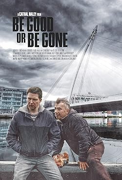 Poster of Be Good or Be Gone