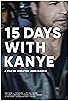 Primary photo for 15 Days with Kanye