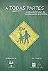 Primary photo for A Todas Partes - Un Documental Sobre Las Escuelas Rurales de Córdoba Primary photo for A Todas Partes - Un Documental Sobre Las Escuelas Rurales de Córdoba