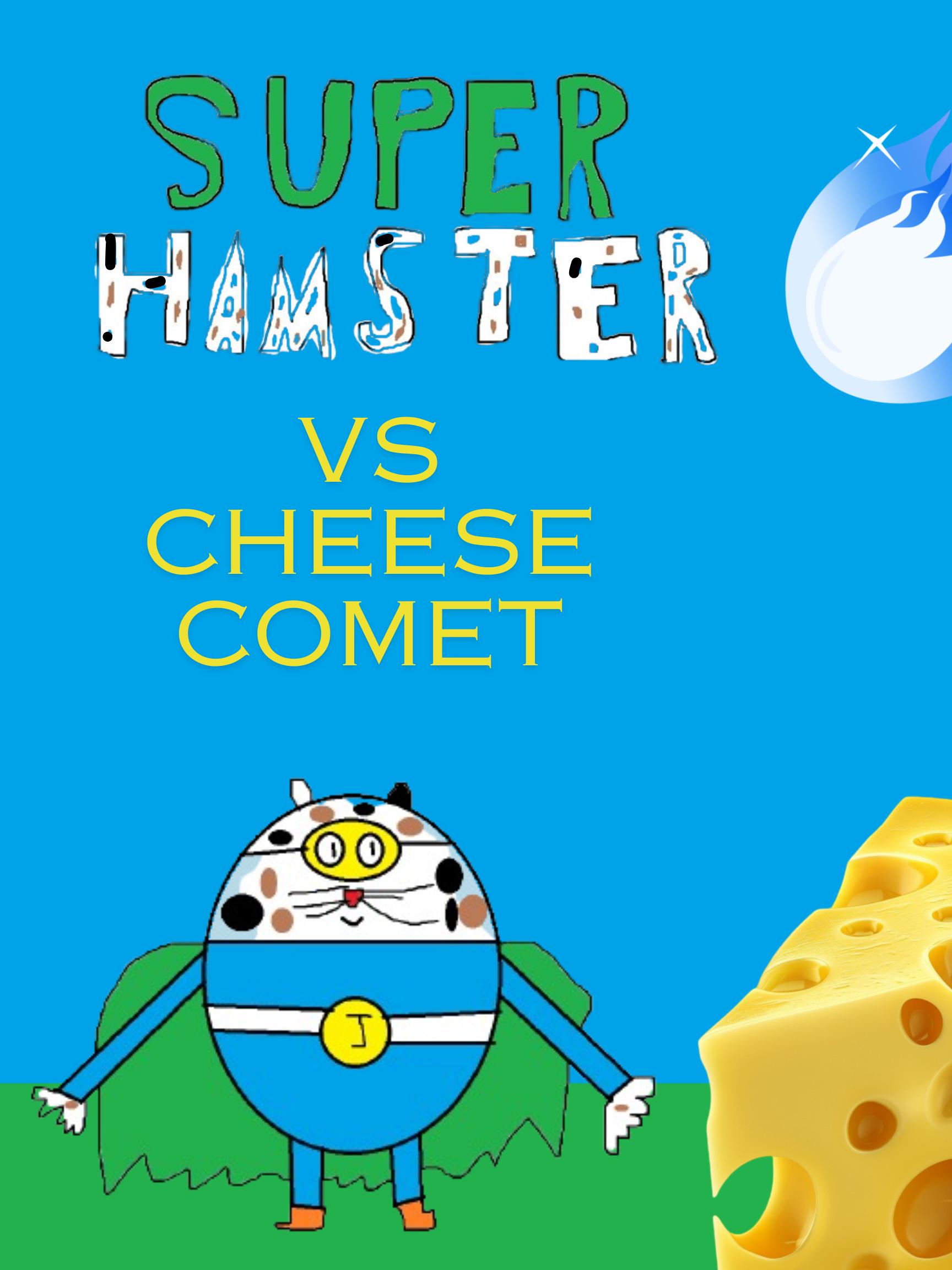 Super Hamster Vs Cheese Comet