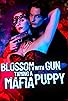 Primary photo for Blossom with Gun Taming a Mafia Puppy