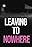 Leaving to Nowhere