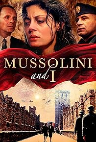 Primary photo for Mussolini and I Primary photo for Mussolini and I