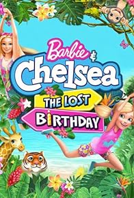 Primary photo for Barbie & Chelsea: The Lost Birthday Primary photo for Barbie & Chelsea: The Lost Birthday