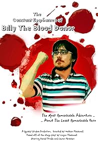 Primary photo for The Constant Epiphanies of Billy the Blood Donor