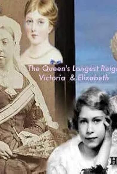 Primary photo for The Queen's Longest Reign: Elizabeth & Victoria Primary photo for The Queen's Longest Reign: Elizabeth & Victoria