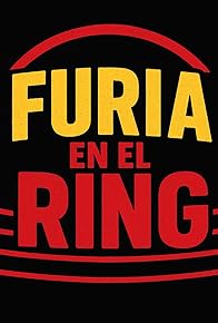 Primary photo for Furia en el ring Primary photo for Furia en el ring