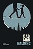 Primary photo for Dad Man Walking Primary photo for Dad Man Walking