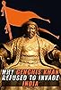 Primary photo for Why Genghis Khan Refused to Invade India Primary photo for Why Genghis Khan Refused to Invade India