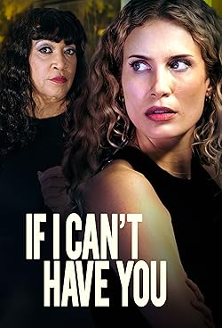 Poster of If I Can't Have You