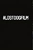 Primary photo for #LostDogFilm