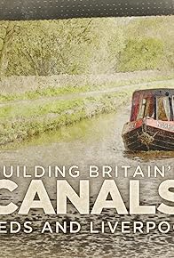 Primary photo for Building Britain's Canals Primary photo for Building Britain's Canals