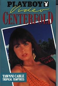 Primary photo for Playboy Video Centerfold: Tawnni Cable Primary photo for Playboy Video Centerfold: Tawnni Cable