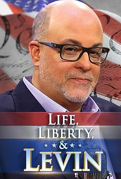Primary photo for Life, Liberty & Levin Primary photo for Life, Liberty & Levin