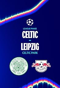 Primary photo for Celtic VS Leipzig