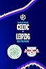 Primary photo for Celtic VS Leipzig