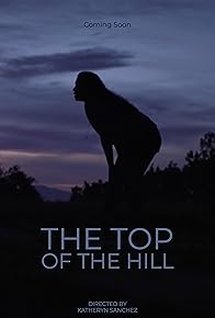 Primary photo for The Top of the Hill