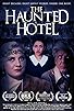 Primary photo for The Haunted Hotel