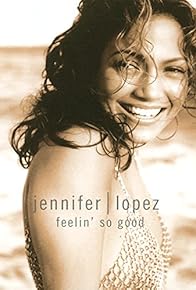 Primary photo for Jennifer Lopez: Feelin' So Good