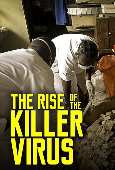 Primary photo for The Rise of the Killer Virus Primary photo for The Rise of the Killer Virus