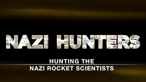 Hunting the Nazi Rocket Scientists (2010)