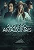 Primary photo for El Susurro del Amazonas (The Whisper of the Amazon)