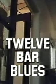 Primary photo for Twelve Bar Blues Primary photo for Twelve Bar Blues