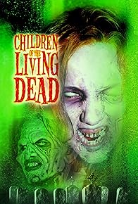 Primary photo for Children of the Living Dead Primary photo for Children of the Living Dead