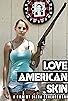 Primary photo for Love American Skin
