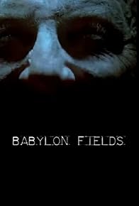 Primary photo for Babylon Fields Primary photo for Babylon Fields