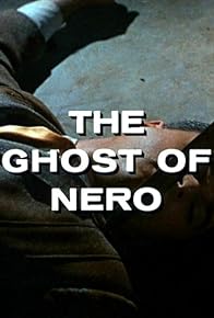 Primary photo for The Ghost of Nero Primary photo for The Ghost of Nero