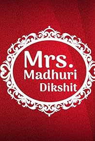 Primary photo for Mrs. Madhuri Dixit