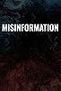 Primary photo for Misinformation Primary photo for Misinformation