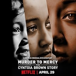 Poster of Murder to Mercy: The Cyntoia Brown Story