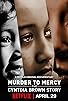 Primary photo for Murder to Mercy: The Cyntoia Brown Story Primary photo for Murder to Mercy: The Cyntoia Brown Story