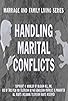 Primary photo for Handling Marital Conflicts Primary photo for Handling Marital Conflicts