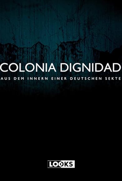 Primary photo for A Sinister Sect: Colonia Dignidad Primary photo for A Sinister Sect: Colonia Dignidad