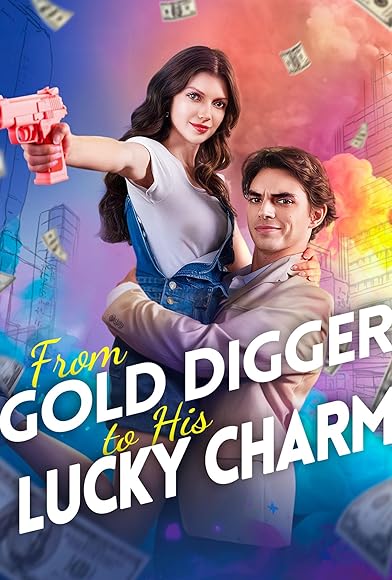 Primary photo for From Gold Digger to His Lucky Charm Primary photo for From Gold Digger to His Lucky Charm