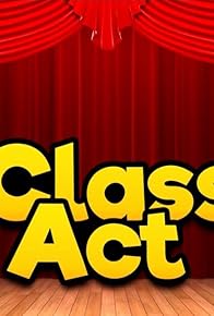 Primary photo for Class Act