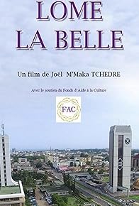 Primary photo for Lomé, la belle