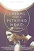 Primary photo for Dreams from a Petrified Head Primary photo for Dreams from a Petrified Head