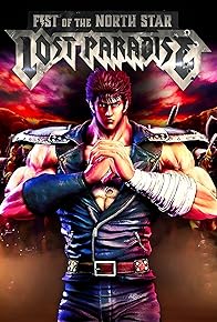 Primary photo for Fist of the North Star: Lost Paradise Primary photo for Fist of the North Star: Lost Paradise