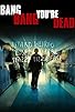 Primary photo for Bang Bang You're Dead Primary photo for Bang Bang You're Dead