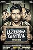 Primary photo for Lucknow Central Primary photo for Lucknow Central