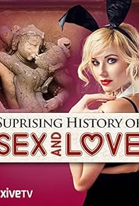 Primary photo for The Surprising History of Sex and Love