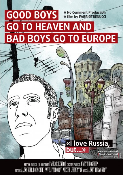 Good Boys Go to Heaven and Bad Boys Go to Europe